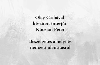 Interjú Olay Csabával a nemzeti identitásról