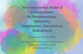 Non-intentional modes of consciousness in phenomenology: Call for Papers